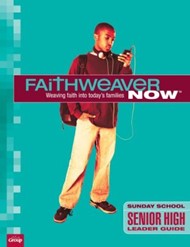 FaithWeaver Now Senior High Leader Guide, Winter 2018