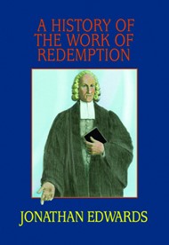 History Of The Work Of Redemption, A