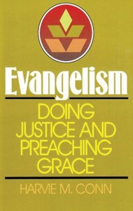Evangelism: Doing Justice and Preaching Grace