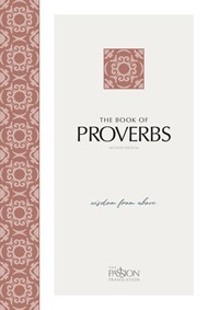Passion Translation: Proverbs, 2nd Edition