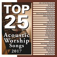 Top 25 Acoustic Worship Songs 2017: 2 CD