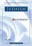 How To Respond To Judaism   3Rd Edition