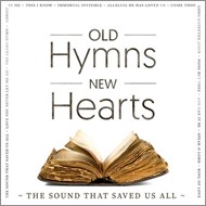 Old Hymns, New Hearts CD