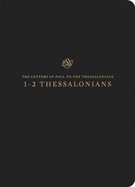 ESV Scripture Journal: 1-2 Thessalonians