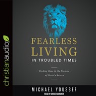 Fearless Living In Troubled Times Audio Book