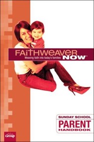 FaithWeaver Now Parent Handbook, Winter 2018