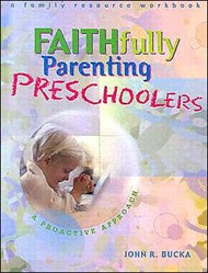 Faithfully Parenting Preschoolers