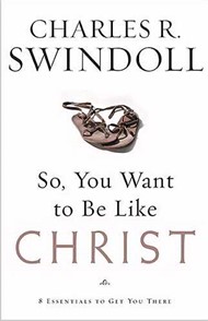 So, You Want to be Like Christ?