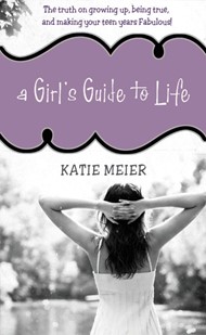 Girl's Guide To Life, A