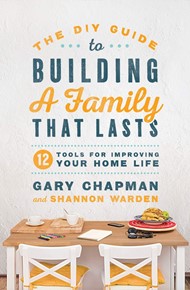 The DIY Guide To Building a Family That Lasts