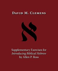 Supplementary Exercises for Introducing Biblical Hebrew by A