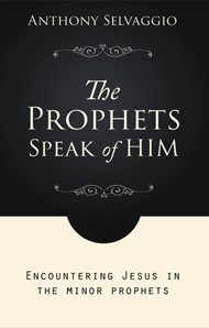 The Prophets Speak Of Him (New Edition)