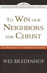 To Win Our Neighbors For Christ: The Missiology Of The Three