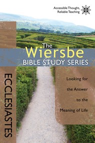 The Wiersbe Bible Study Series: Ecclesiastes