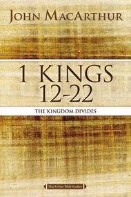 1 Kings 12-22: Kingdom Divides