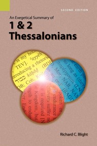Exegetical Summary of 1 and 2 Thessalonians, 2nd Edition, An