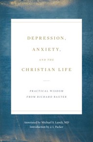 Depression, Anxiety, and the Christian Life