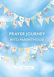 Prayer Journey into Parenthood, A