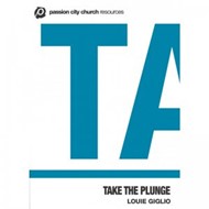 Take The Plunge DVD: Passion City Church