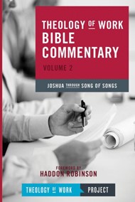 Theology of Work Bible Commentary Volume 2