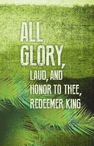 All Glory Palm Sunday Images Bulletin (Pkg of 50)