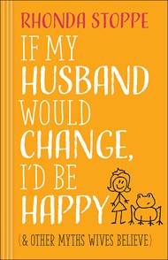 If My Husband Would Change, I'D Be Happy