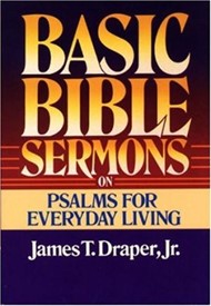 Basic Bible Sermons On Psalms For Everyday Living