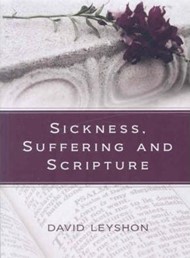 Sickness Suffering & Scripture