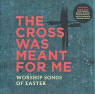 The Cross Was Meant For Me CD