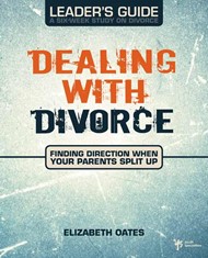 Dealing with Divorce Leader'S Guide