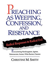 Preaching As Weeping, Confession, and Res