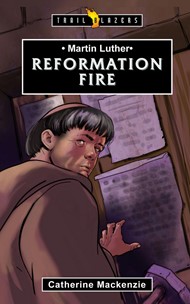 Martin Luther, Reformation Fire