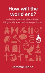 How Will The World End? (Questions Christans Ask)