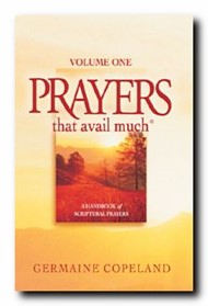 Prayers That Avail Much, Volume 1