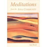 Meditations From The Iona Community