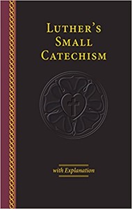 Luther's Small Catechism With Explanation, 2017 Edition