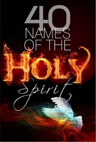 40 Names of the Holy Spirit
