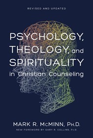 Psychology, Theology, And Spirituality In Christian Counseli