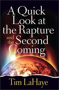 Quick Look At The Rapture And The Second Coming, A