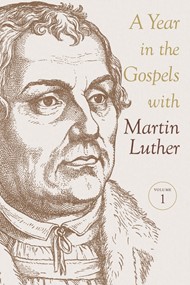 Year In the Gospels With Martin Luther, A