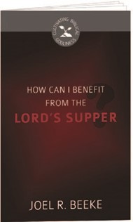 How Can I Benefit From The Lord's Supper?