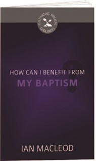 How Can I Benefit From My Baptism?