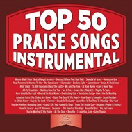 Top 50 Praise Songs Instrumental CD
