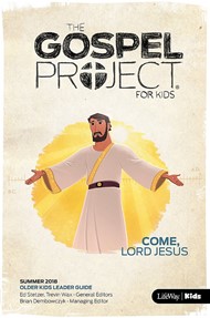Gospel Project: Older Kids Leader Guide, Summer 2018