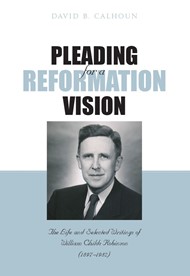 Pleading For A Reformation Vision