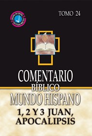Commentario Biblico Mundo Hispano: 1,2 y 3 Juan, Apocalipsis