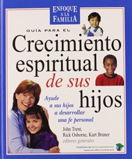 Guia Para El Crecimiento Espiritual De Sus Hijos