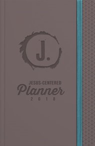 Jesus-Centered Planner 2018