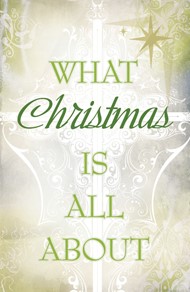 What Christmas Is All About (Pack Of 25)