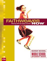 FaithWeaver Now Middle School Student Papers Spring 2017